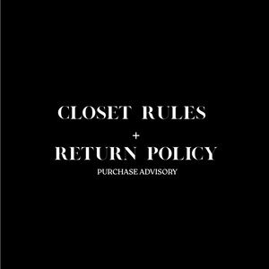 Closet Rules and Return Policy Advisory